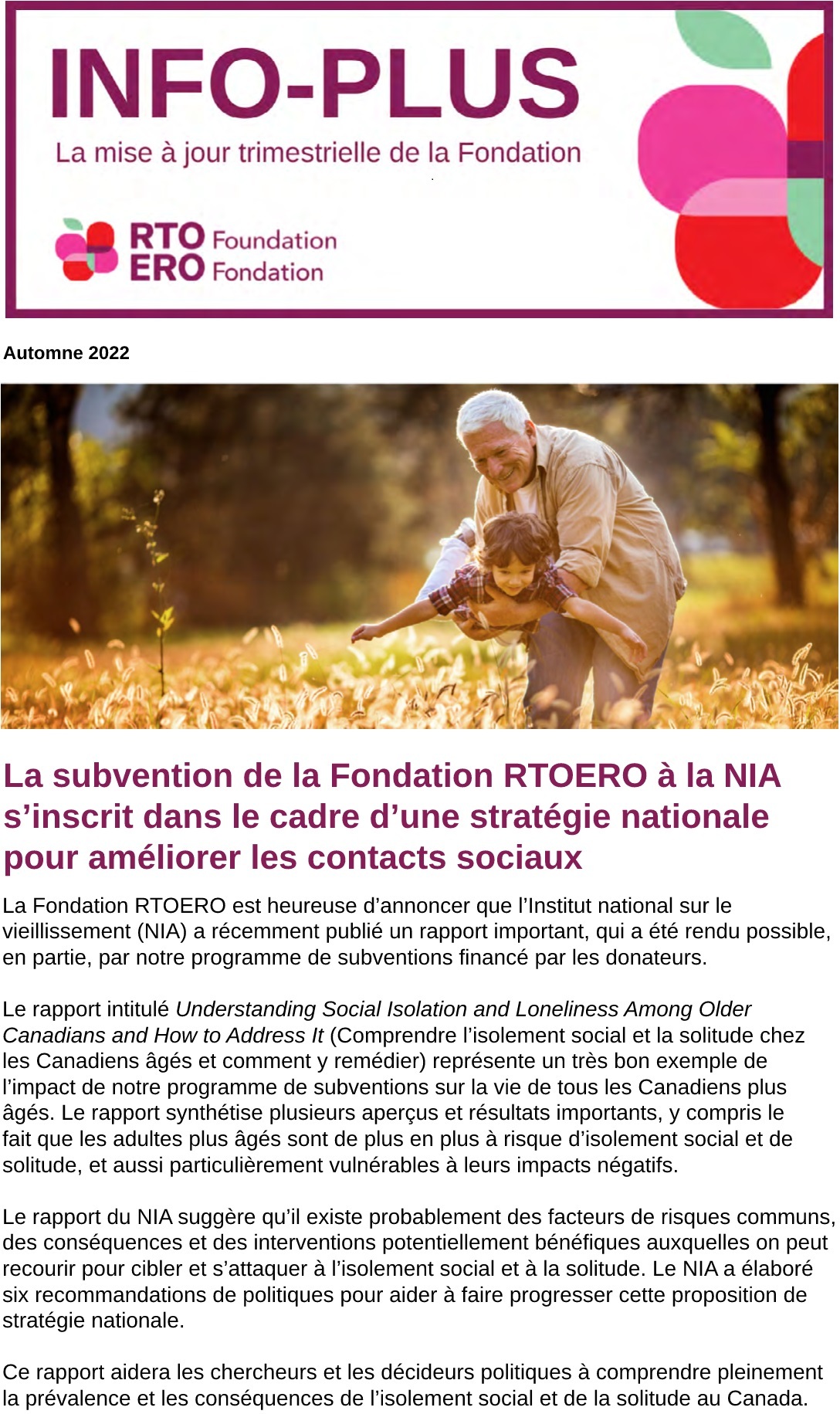 La subvention de la Fondation RTOERO à la NIA s’inscrit dans le cadre d’une stratégie nationale pour améliorer les contacts sociaux